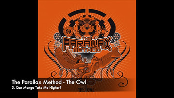 The Parallax Method - The Owl - 3. Can Mango Take Me Higher?