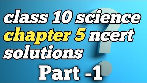 class 10 science chapter 5 ncert solutions/periodic classification of elements full solution/hindi