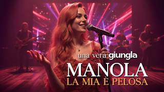 Manola - La mia è pelosa