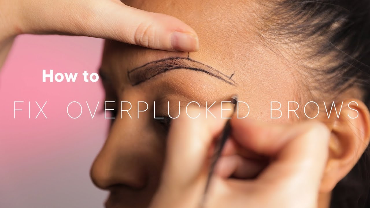 How To Fix Over Plucked Eyebrows Without Makeup