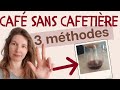 Faire du caf sans cafetiere  cest possible avec ces 3 techniques 