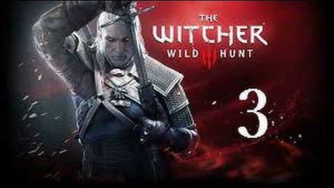 Lets Play The Witcher 3 Wild Hunt - Part 3 Missing in Action