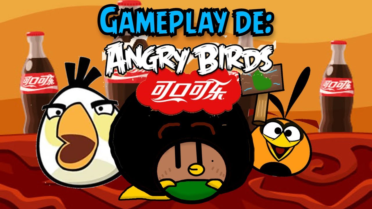 Gameplay de: Angry birds Coca cola - YouTube