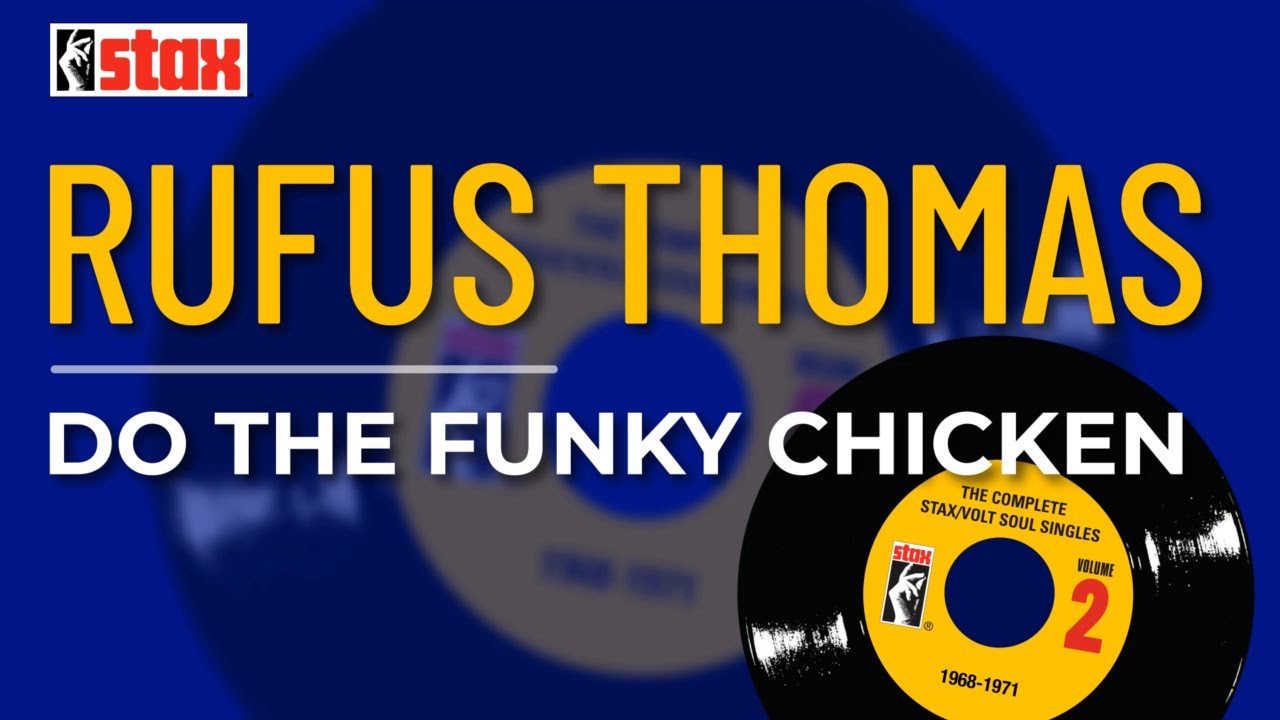 Rufus Thomas - Do The Funky Chicken (Official Audio) - YouTube