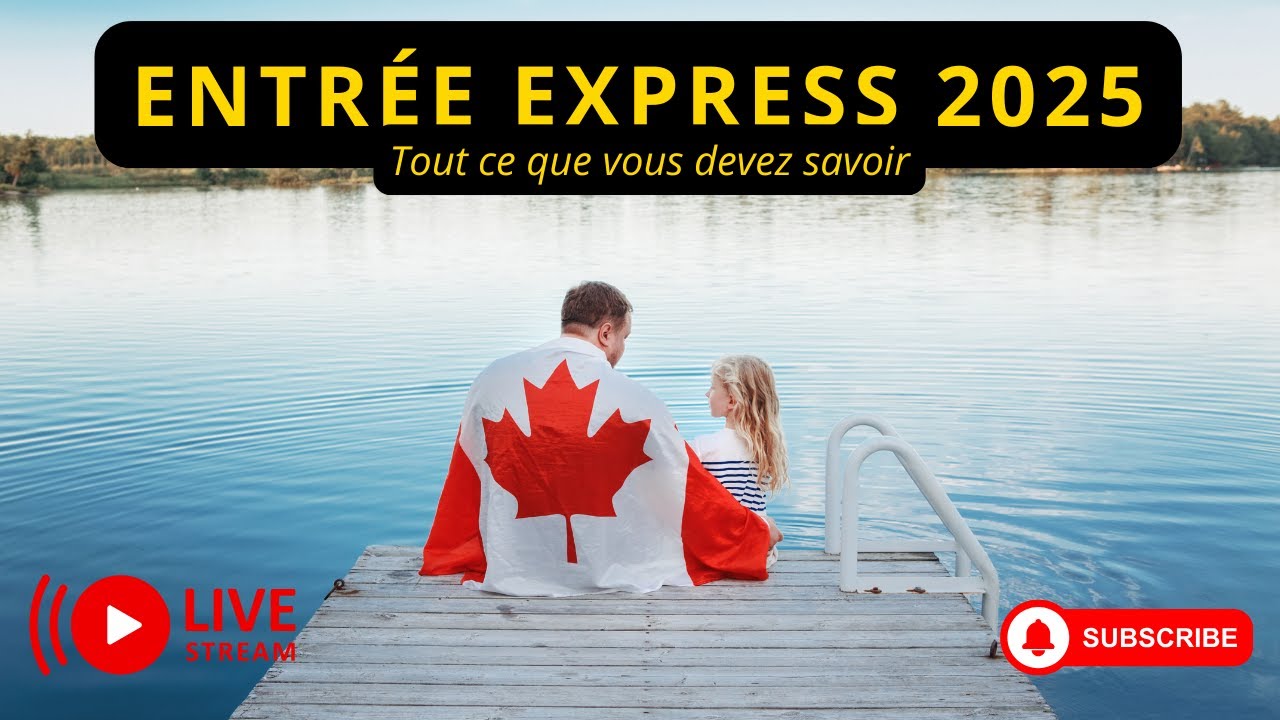 🔴 EN DIRECT | Guide complet pour réussir votre Entrée Express 2025 ...