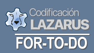 Codificación en Lazarus (4 de 4) │ For-To-Do