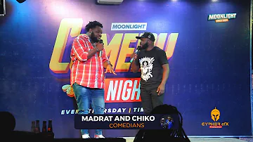 MOONLIGHT COMEDY - MADRAT AND CHIKO  MAY 2022