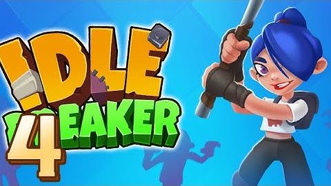 ✅ Idle Breaker / Gameplay Walkthrough / Part 4