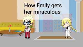 Miraculous Ladybug Gacha Life Emily Get S The Peacock Miraculous Youtube