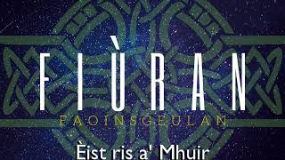 Fiùran - Èist ris a' Mhuir (Official Audio) - Faoinsgeulan (2019)