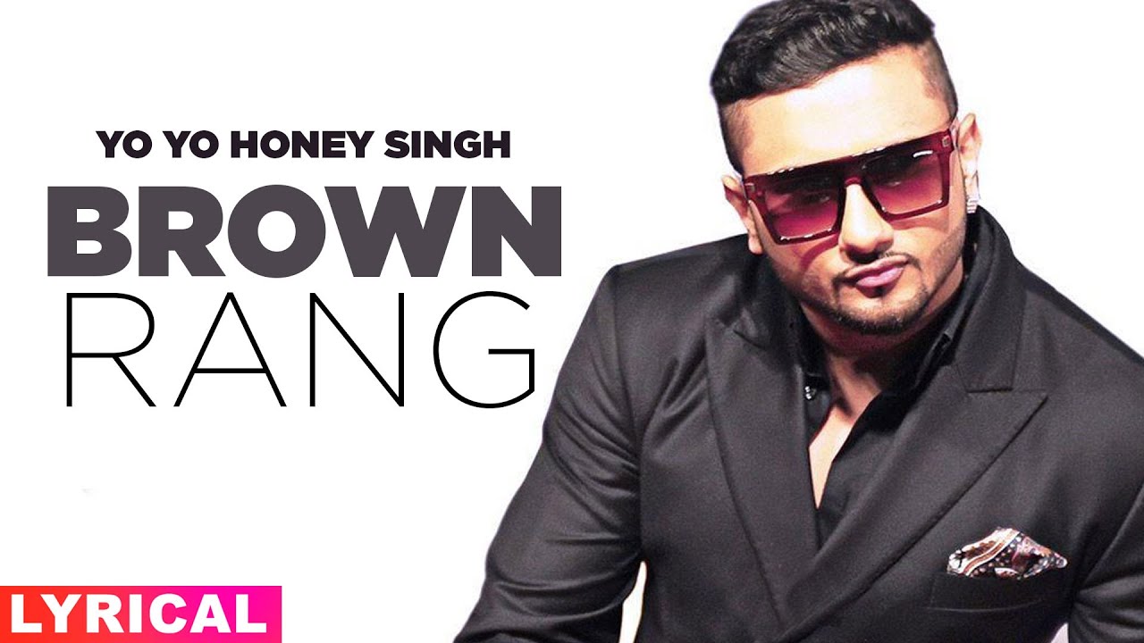 Brown Rang (Lyrical) | Yo Yo Honey Singh | Latest Punjabi Song 2020 | Speed Records