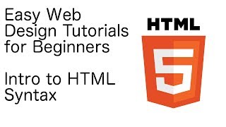 Introduction to HTML Syntax | Web Design Tutorials