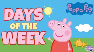 Peppa Pig Days Of The Week Fun Ways To Learn