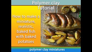 Polymer clay / Miniature realistic baked fish / Tutorial