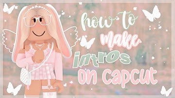 Aesthetic INTRO Tutorial on Capcut