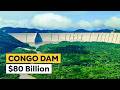 Africa’s $80BN Mega Dam