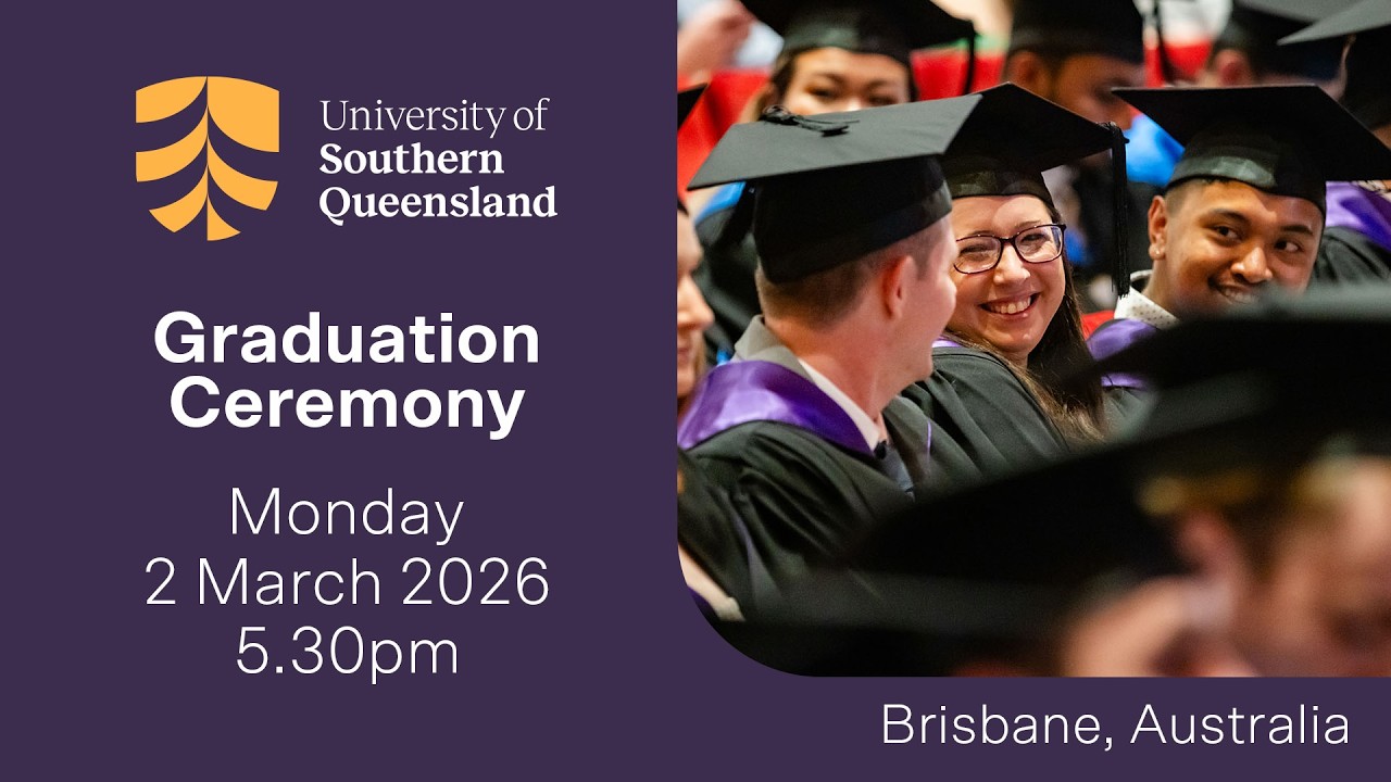 UniSQ Graduation Ceremony - Brisbane - Monday 2 March 2026 (5.30pm)