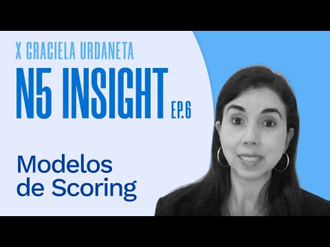 N5 Insights - Episodio 6 - Modelos de scoring alternativos