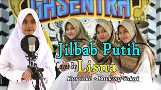 JILBAB PUTIH - Lisna DKK (Cover by Gasentra) (Karaoke + Backing Vokal)