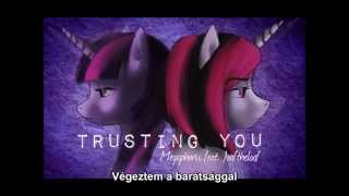 Megaphoric feat Joaftheloaf - Trusting You (magyar felirat)