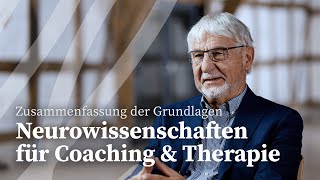 Zusammenfassung Grundlagen | Neurowissenschaften für Coaching & Therapie |Prof. Dr. Dr. Gerhard Roth
