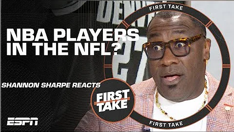 Shannon Sharpe’s VERY ANIMATED over whether NBA players can play in the NFL 🍿 | First Take