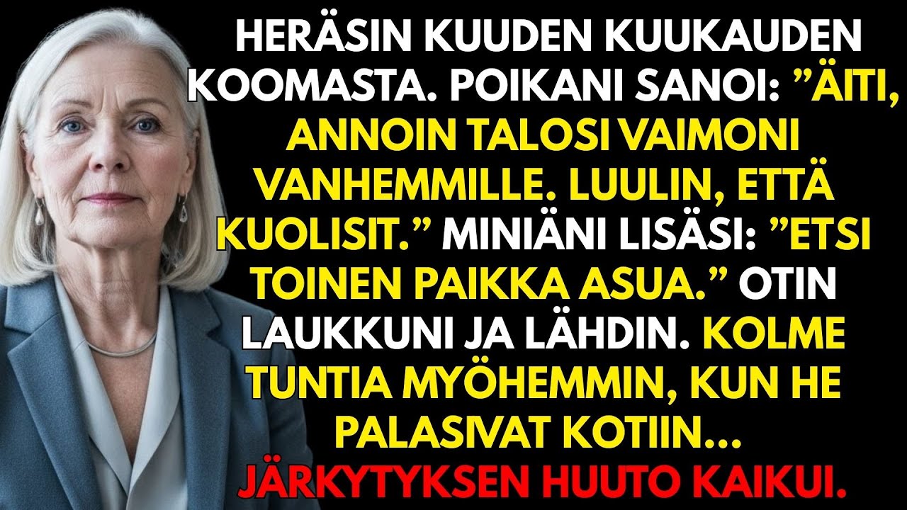 Poikani luovutti taloni sillä aikaa kun olin koomassa. Miniäni käski minun lähteä.Tunteja myöhemmin…