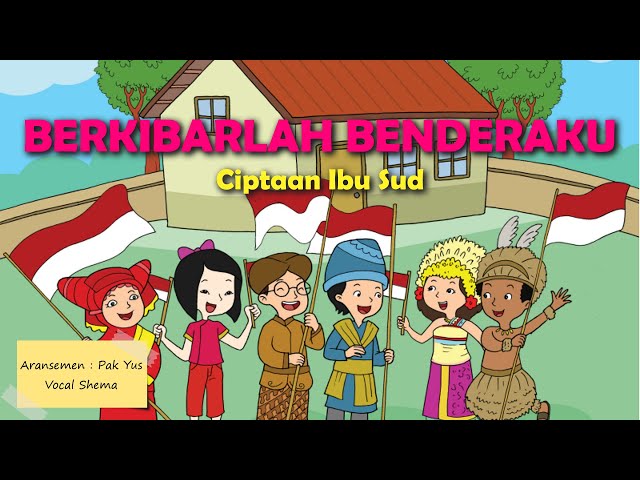 Berkibarlah Benderaku (Lirik) - Lagu Nasional Indonesia | Ciptaan Ibu Sud | Vocal Shema class=