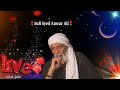 Teri jhalak ashrfi  sufi syed anwar ali