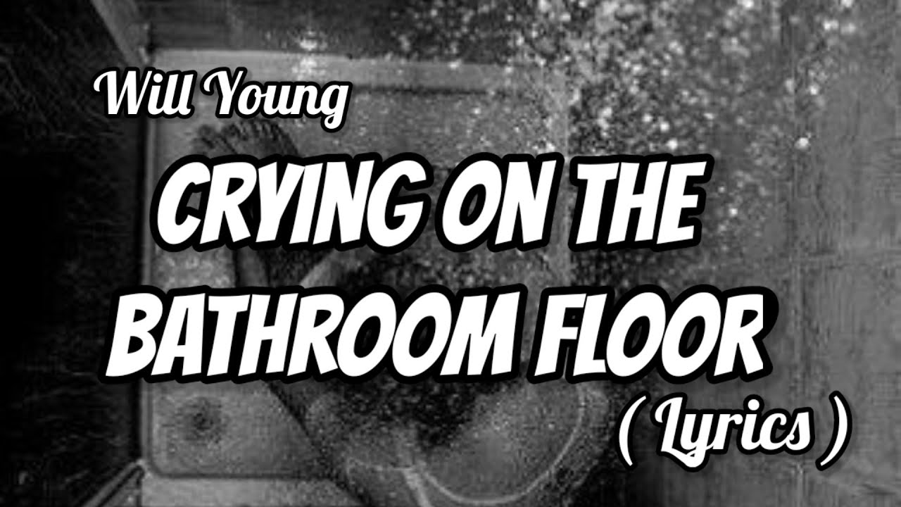 Will Young - Crying On The Bathroom Floor (Lyrics) - YouTube