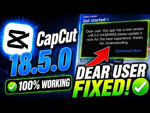 CapCut 18.5.0 Dear User, This App Has a New Version Popup Fix | 100% Working (2026) ✅