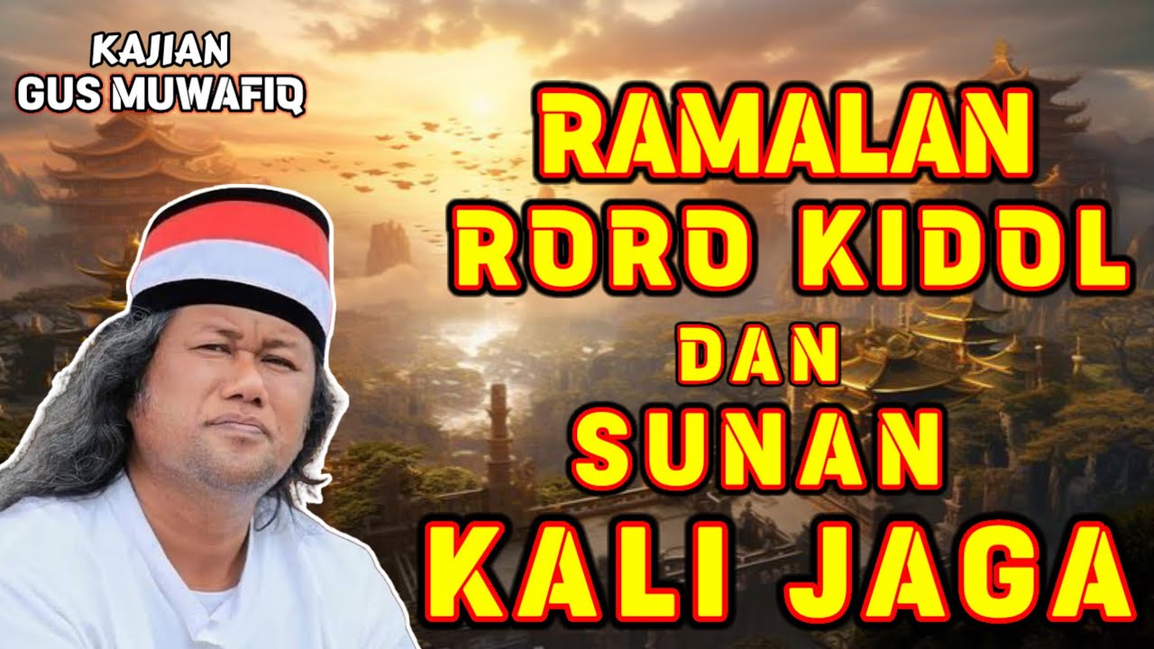 RAMALAN NYI RORO KIDUL DAN SUNAN KALI JAGA |  PENGAJIAN GUS MUWAFIQ TERBARU