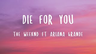 The weeknd & Ariana Grande - Die for you (Remix) (lyric Video) Resimi