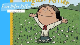 I am Helen Keller by Brad Meltzer | READ ALOUD