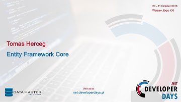 Tomas Herceg - Entity Framework Core (.NET DD 2016)