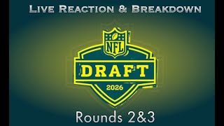2026 NFL Draft Live Reaction & Breakdown (Rounds 2 & 3)