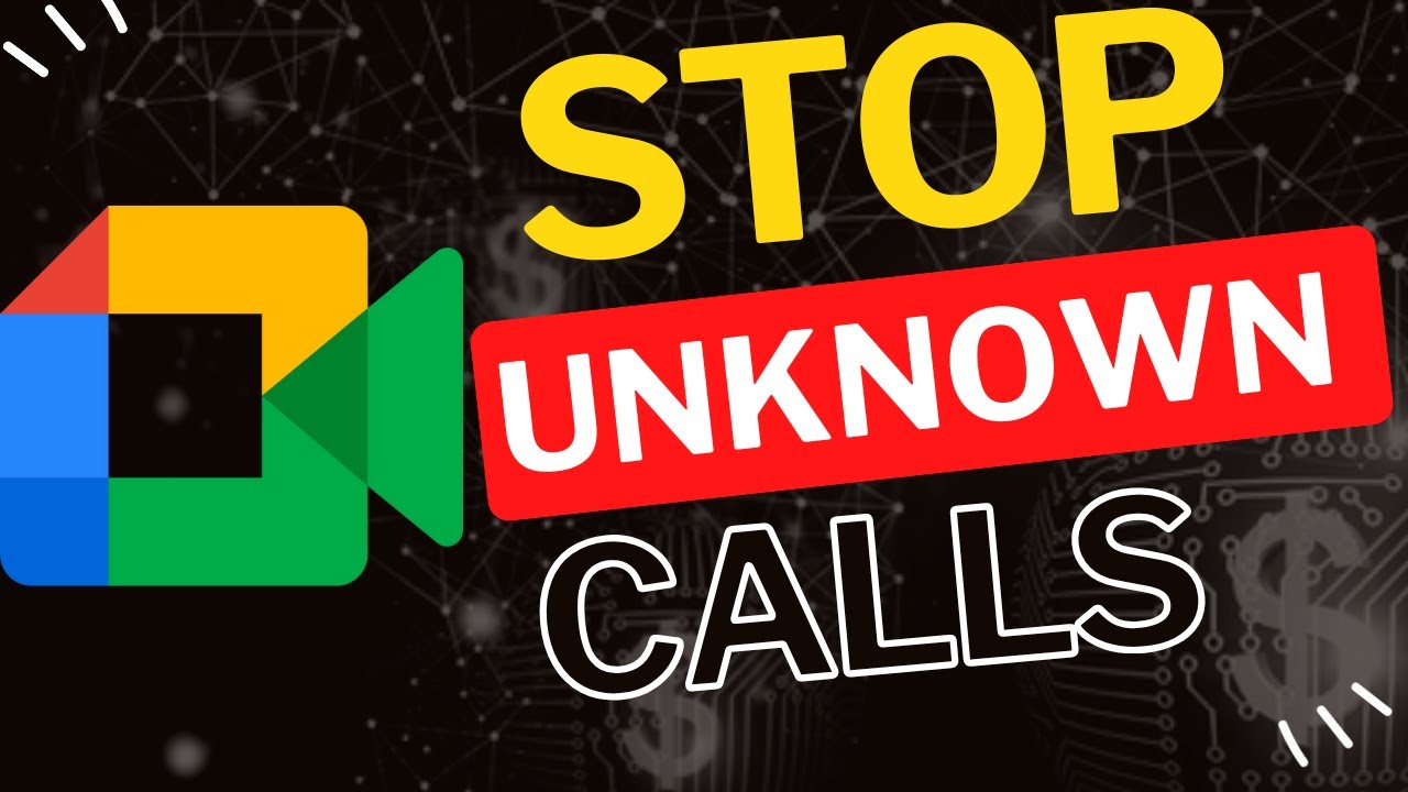 How To Stop Unknown Calls In Google Meet YouTube how-to-stop-unknown-calls-in-google-meet-youtube