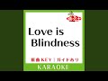 Love is Blindness (カラオケ) (原曲歌手:Mr.Children])