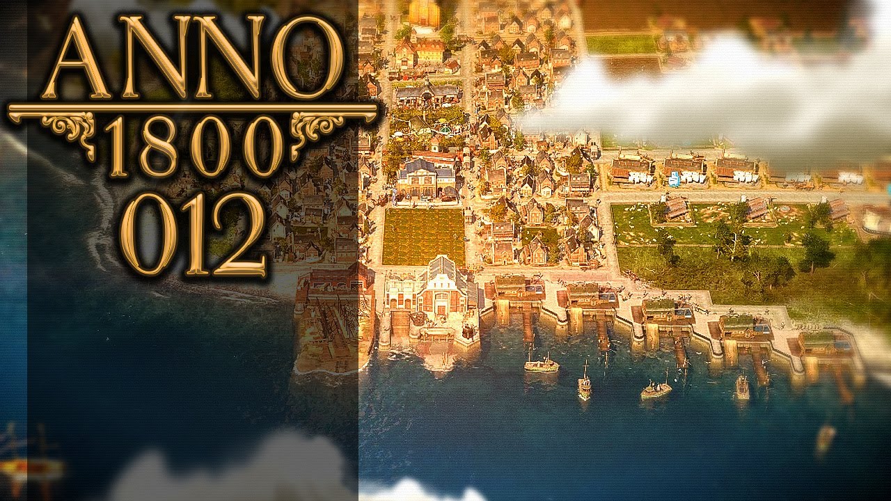 annoy ANNO 1800 🏛 012: Der Kartoffelking vom Küstenstrich