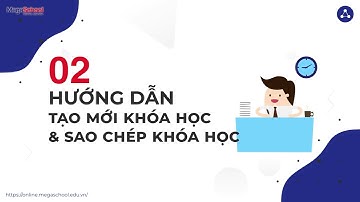 02 Huong dan tao moi va sao chep khoa hoc
