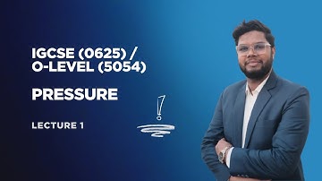 Pressure | IGCSE (0625) & O-Level (5054) Physics | Physics with sms | Lecture 1