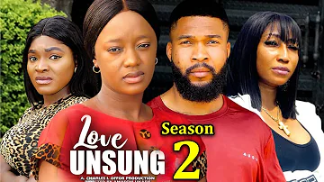 LOVE UNSUNG SEASON 2 (New Movie) Luchy Donald / Alex Cross 2024 Latest Nigerian Nollywood Movie