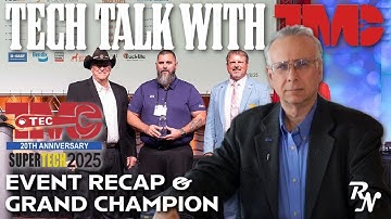 Tech Talk with TMC: TMCSuperTech 2025 Recap with Grand Champion Matthew Sloan