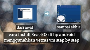 Cara install ReactOS di android menggunakan vectras vm step by step