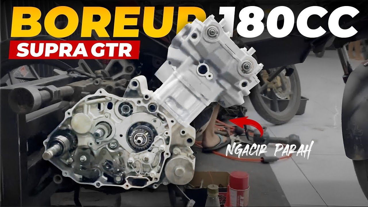 BOREUP FULLSPEK!! SUPRA GTR 150CC MENJADI 180CC JENGATSS!!
