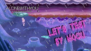 Let's Test Alone with you