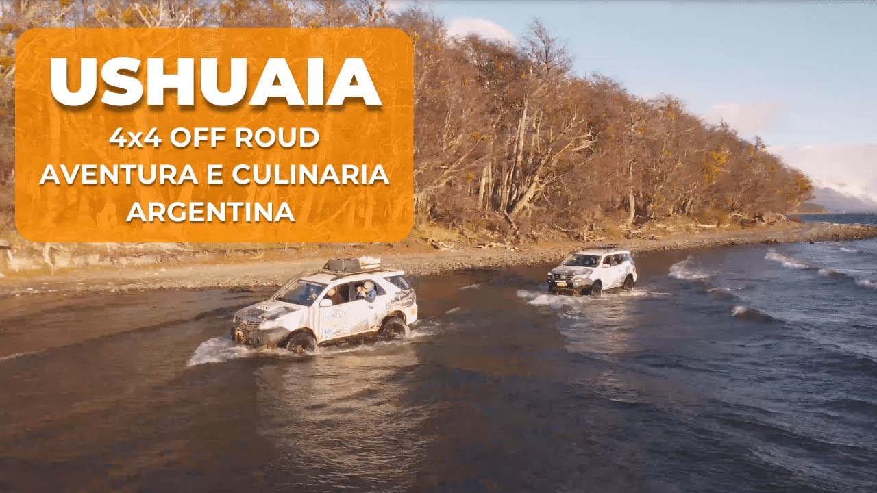 USHUAIA: 4X4 OFF ROUD, MUITA AVENTURA E UM DELICIOSO ASSADO ARGENTINO