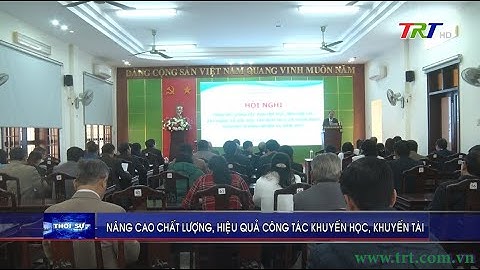 Nâng cao chất lượng, hiệu quả công tác khuyến học, khuyến tài