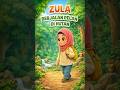 🎬 SERI 4: ZULA BERJALAN PELAN DI HUTAN