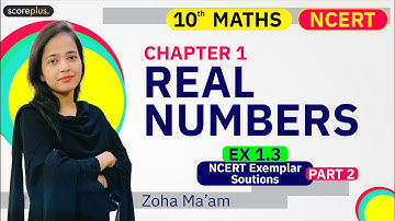 Class 10 Maths | Chapter 1 | Exercise 1.3 | Real Numbers | NCERT Exemplar Solutions